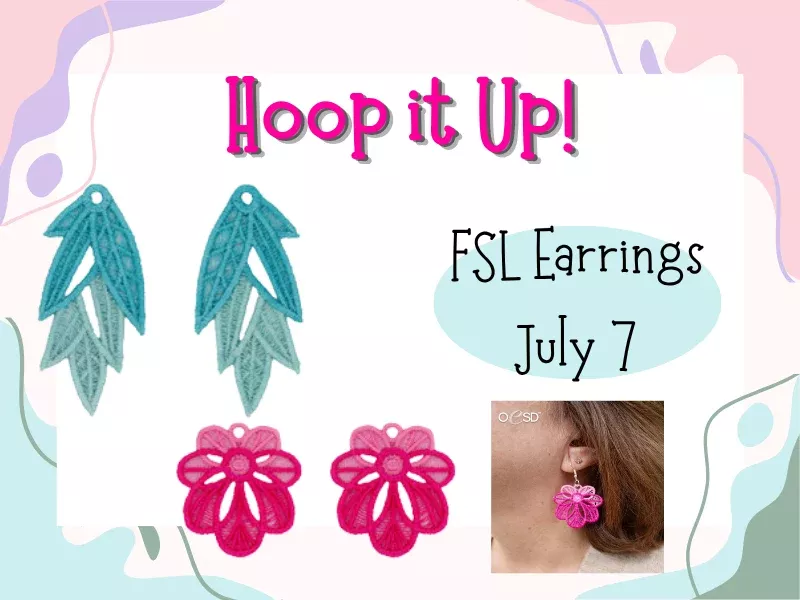 Hoop it Up! July - FSL Earrings
